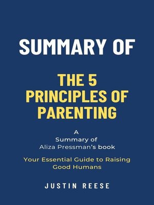 cover image of Summary of the 5 Principles of Parenting by Aliza Pressman